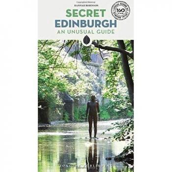 Guía Secreta de Edimburgo: Una Guía Inusual con Recomendaciones Exclusivas