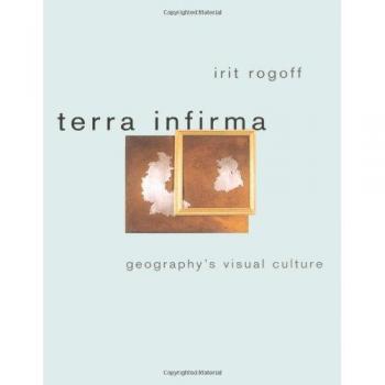 Terra Infirma: Geography's Visual Culture