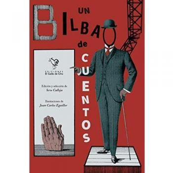 Un bilbao de cuentos: Ilustrado por JUAN CARLOS EGUILLOR