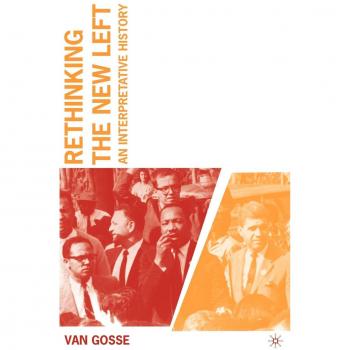 Rethinking the New Left: An Interpretative History: A Movement of Movements