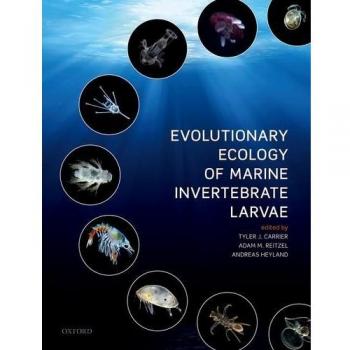 Evolutionary Ecology of Marine Invertebrate Larvae