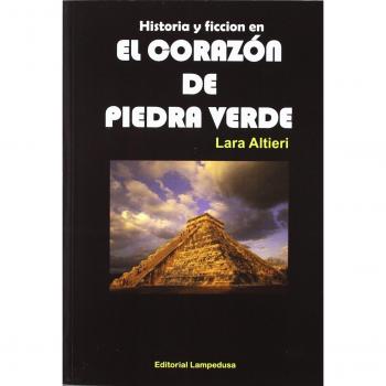 HISTORIA Y FICCION EN EL CORAZON DE PIEDRA VERDE