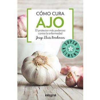 Cómo cura el ajo - BERDONCES , JOSEP LLUIS