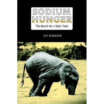Hambre de Sodio: La Búsqueda por un Sabor Salado - Libro de Jay Schulkin