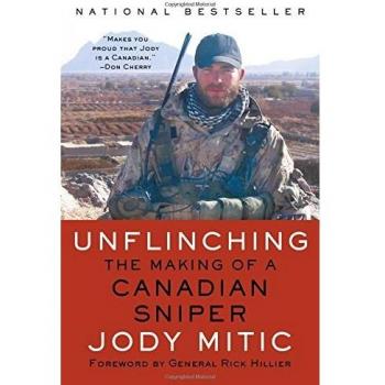 Unflinching: The Making of a Canadian Sniper