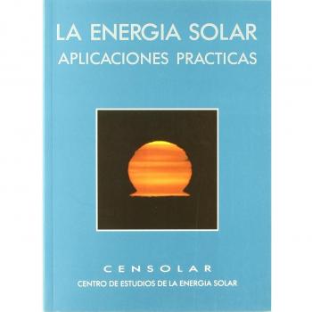 La Energia Solar - Aplicaciones Practicas
