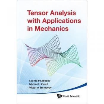 Tensor Analysis with Applications in Mechanics - World Scientific Edition