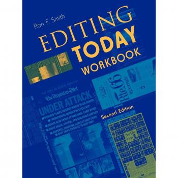 Editing Today Workbook: Comprehensive Guide to Modern Editing Techniques by Ron F. Smith