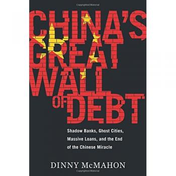 Chinas great wall of debt shadow banks ghost cities massive loans and the end of the chinese miracle 2