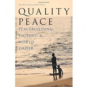 Quality Peace: Peacebuilding, Victory and World Order