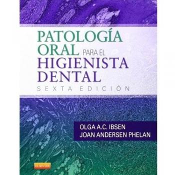Patología Oral Para El Higienista Dental - 6ª Edición