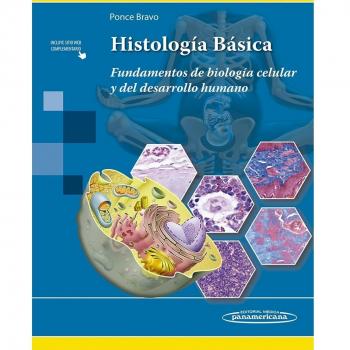 Histologia basica: Fundamentos de biología celular y del desarrollo humano