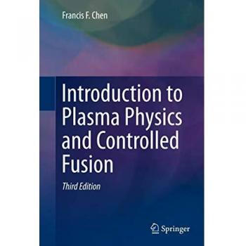 Introduction to Plasma Physics and Controlled Fusion