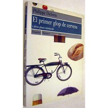 El primer glop de cervesa i altres plaers minúsculs