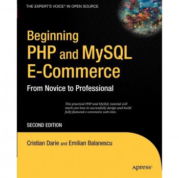 PHP and MySQL E-Commerce Mastery: From Novice to Professional