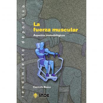 La fuerza muscular, aspectos metodológicos