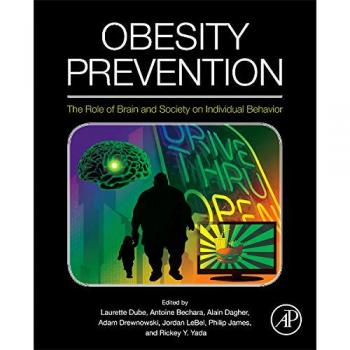Obesity Prevention: Understanding the Impact of Brain and Society on Individual Behavior