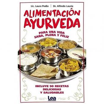 Alimentación ayurveda: Para una vida sana, plena y feliz (Alternativa