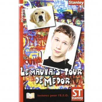 Lectures pour l’E.S.O. Niveau 1 - Le mauvais tour de Médor