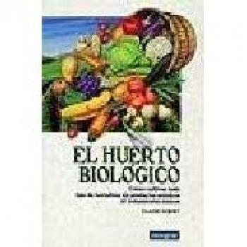 El huerto biologico-nueva edicion-: 114 - AUBERT, CLAUDE
