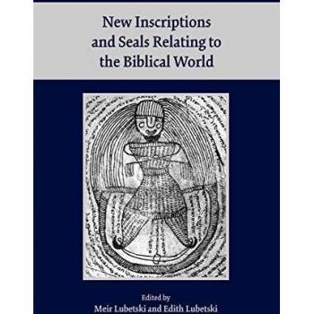 Nuevas Inscripciones y Sellos Relacionados con el Mundo Bíblico - Edición en Rústica (Arqueología y Estudios Bíblicos, Volumen 19)