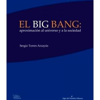 El Big bang: aproximacion al universo y a la sociedad