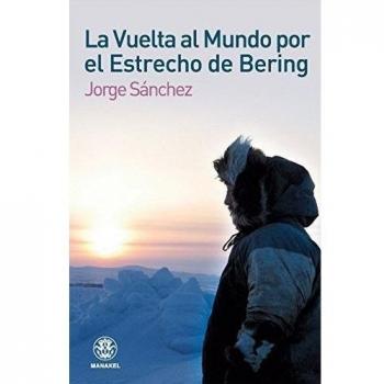 LA VUELTA AL MUNDO POR EL ESTRECHO DE BERING