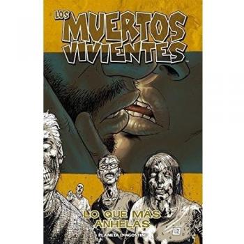 Los muertos vivientes nº 04/32: Lo que más anhelas - Tony Moore/robert Kirkman