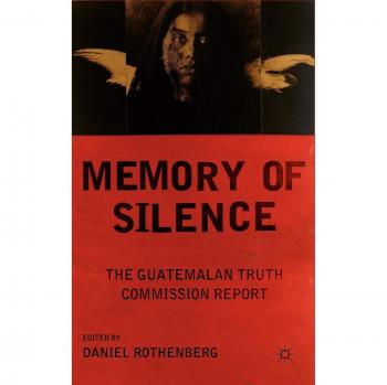 Memory of Silence: The Guatemalan Truth Commission Report
