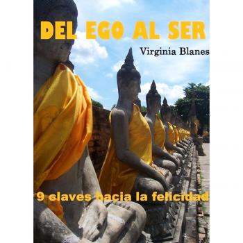 Del ego al ser. 9 claves hacia la felicidad, 6ª edición