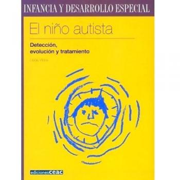 El niño autista: Detección, evolución y tratamiento