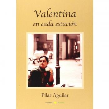 Valentína En Cada Estación - Pilar aguilar aguilar