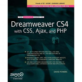 The Essential Guide to Dreamweaver CS4 with CSS, Ajax, and PHP