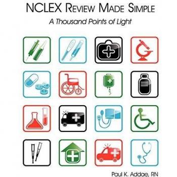 Simplified NCLEX Review: A Thousand Points of Light by Paul K. Addae