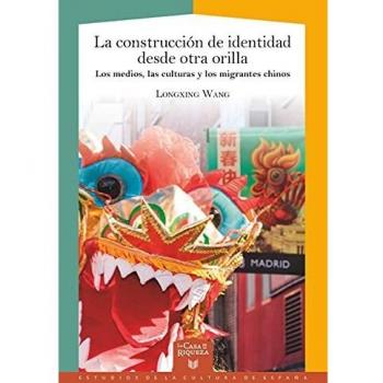 La construcción de identidad desde otra orilla: los medios, las culturas y los migrantes chino: 57