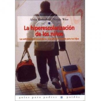 Hiperescolarizacion de los niños, la