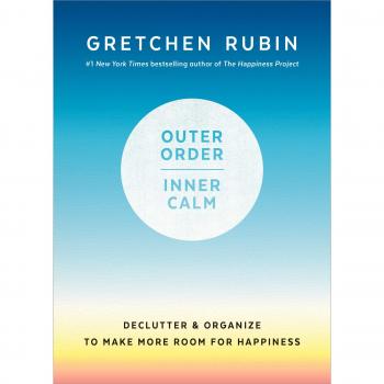 Outer Order, Inner Calm: Declutter and Organize to Make More Room for Happiness