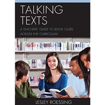 Talking Texts: A Comprehensive Guide for Educators on Cross-Curricular Book Clubs