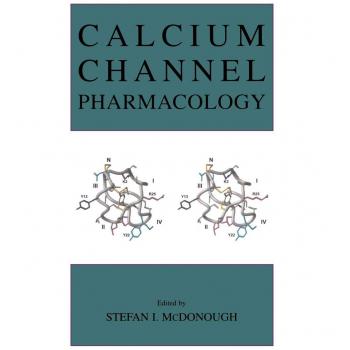 Calcium Channel Pharmacology: A Comprehensive Guide to Mechanisms and Therapeutics