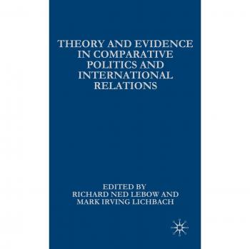 Theory and Evidence in Comparative Politics and International Relations