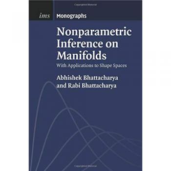 Inferencia No Paramétrica en Variedades: Con Aplicaciones a Espacios de Forma (Monografías del Instituto de Estadística Matemática, Volumen 2)
