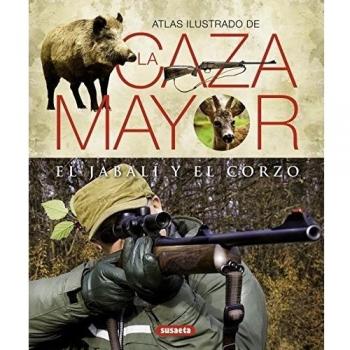 Atlas Ilustrado De La Caza Mayor Del Jabali Y - Laurent Cabanau; Gilbert Valet