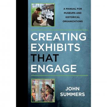 Engaging Exhibit Creation Guide for Museums and Historical Organizations