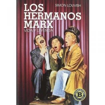 Los Hermanos Marx: Vida y Leyenda