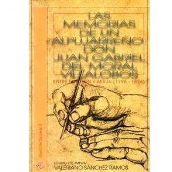 Las memorias de un alpujarreño Don Juan Gabriel del Moral Villalobos. Entre Fondón y Berja