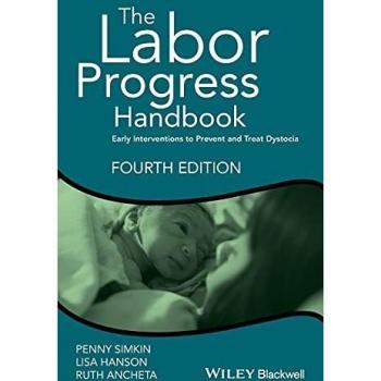 The Labor Progress Handbook: Early Interventions to Prevent and Treat Dystocia