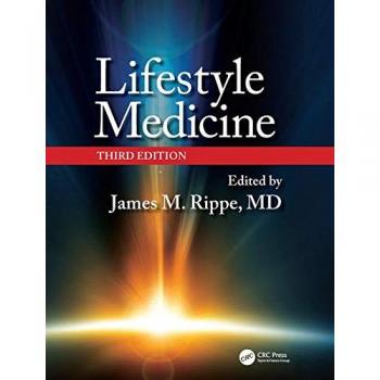 Lifestyle Medicine: Comprehensive Guide to Health and Wellness, Third Edition