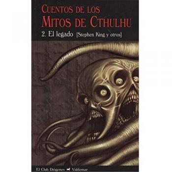 Cuentos de los Mitos de Cthulhu 2: El legado: 250 - Sthephen/y Otros King