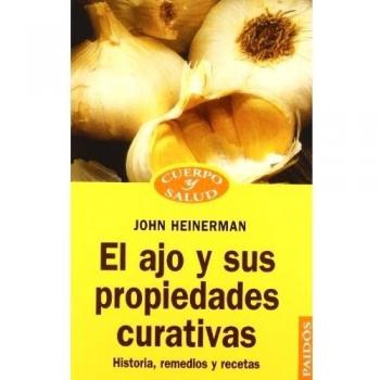 El ajo y sus propiedades curativas: Historia, remedios y recetas