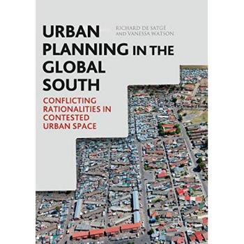 Urban Planning in the Global South: Conflicting Rationalities in Contested Urban Space